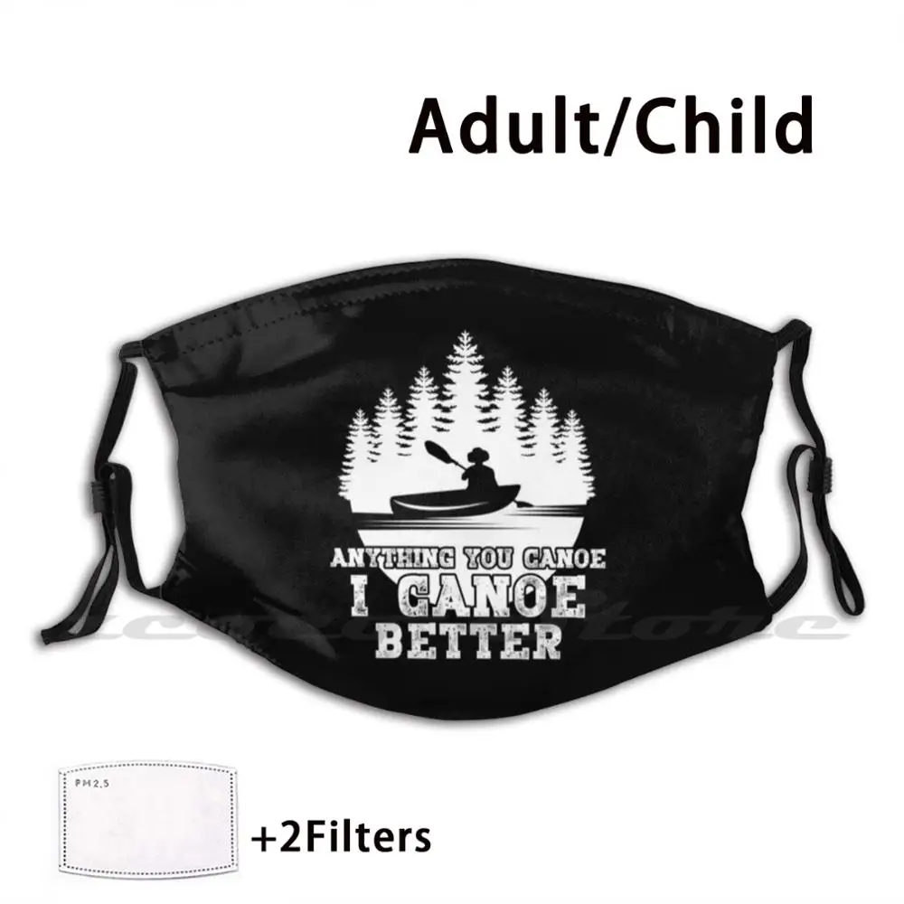 Funny Canoe Kayaking Washable Trending Customized Pm2.5 Filter Mask Womens Men Birthday Funny Humor Kayaking Kids Kayak Canoe
Funny Canoe Kayaking Washable Trending Customized Pm2.5 Filter Mask Womens Men Birthday Funny Humor Kayaking Kids Kayak Canoe