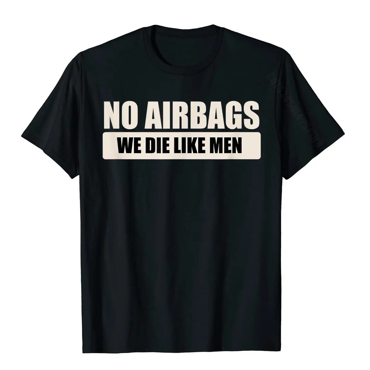 Funny Car Guy Hot Rod No Airbags We Die Like Men Casual Tshirts Slim Fit Cotton Youth Tees Europe
Funny Car Guy Hot Rod No Airbags We Die Like Men Casual Tshirts Slim Fit Cotton Youth Tees Europe