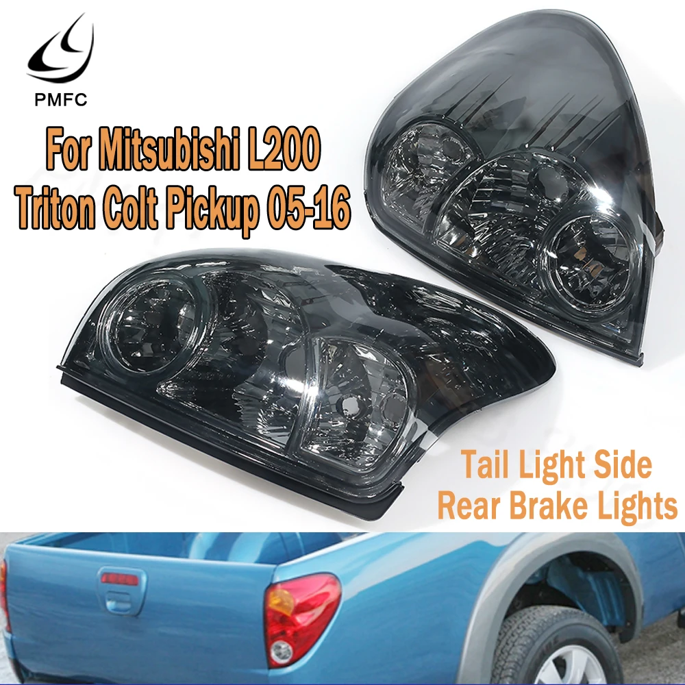 PMFC 2PCS Tail Light Side Rear Brake Reversing Lights Car Smoke For Mitsubishi L200 Triton Colt Pickup 2005-2016 Auto parts
PMFC 2PCS Tail Light Side Rear Brake Reversing Lights Car Smoke For Mitsubishi L200 Triton Colt Pickup 2005-2016 Auto parts