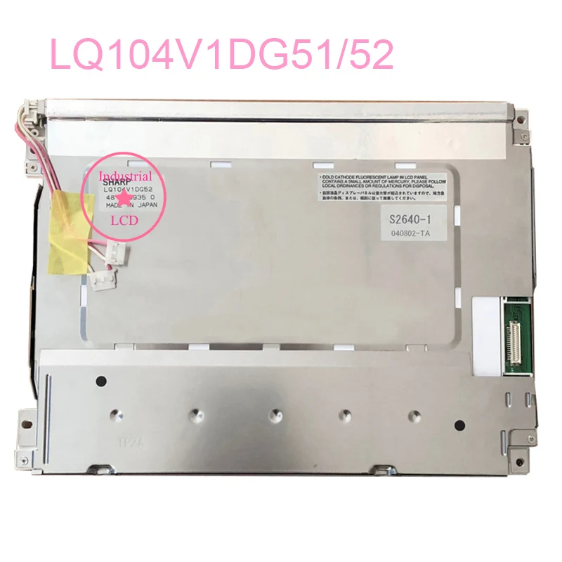 LQ104V1DG51 LQ104V1DG52 LQ104V1DG59 For Original 10.4 Inch Display Modules 640×480 LCD Monitor
LQ104V1DG51 LQ104V1DG52 LQ104V1DG59 For Original 10.4 Inch Display Modules 640×480 LCD Monitor