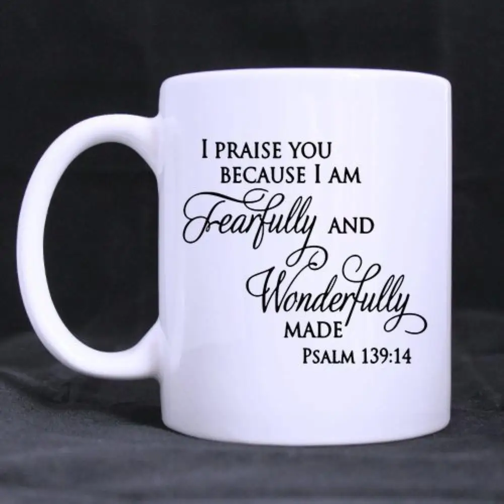 Coffee Mug Tea Cup White Mug"I am fearfully wonderfully"Ceramic 11oz two sides
Coffee Mug Tea Cup White Mug"I am fearfully wonderfully"Ceramic 11oz two sides