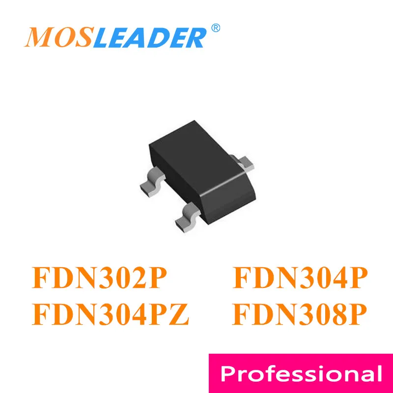 Mosleader FDN302P FDN304P FDN304PZ FDN308P SOT23 3000PCS FDN302 FDN304 FDN308 P-Channel 20V Made in China High quality
Mosleader FDN302P FDN304P FDN304PZ FDN308P SOT23 3000PCS FDN302 FDN304 FDN308 P-Channel 20V Made in China High quality