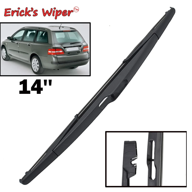 Стеклоочиститель Erick's 14 дюймов, щетка заднего дворника для Fiat Stilo Wagon 2002-2007, лобовое стекло, чистка лобового стекла, двери багажника, автомобильная щетка от дождя 
Стеклоочиститель Erick's 14 дюймов, щетка заднего дворника для Fiat Stilo Wagon 2002-2007, лобовое стекло, чистка лобового стекла, двери багажника, автомобильная щетка от дождя