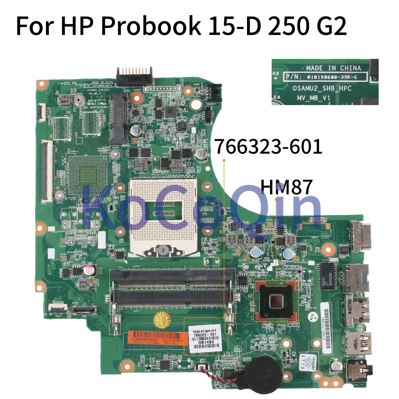 KoCoQin Laptop motherboard For HP Probook 15-D 250 G2 HM87 Mainboard 766323-001 766323-601
KoCoQin Laptop motherboard For HP Probook 15-D 250 G2 HM87 Mainboard 766323-001 766323-601