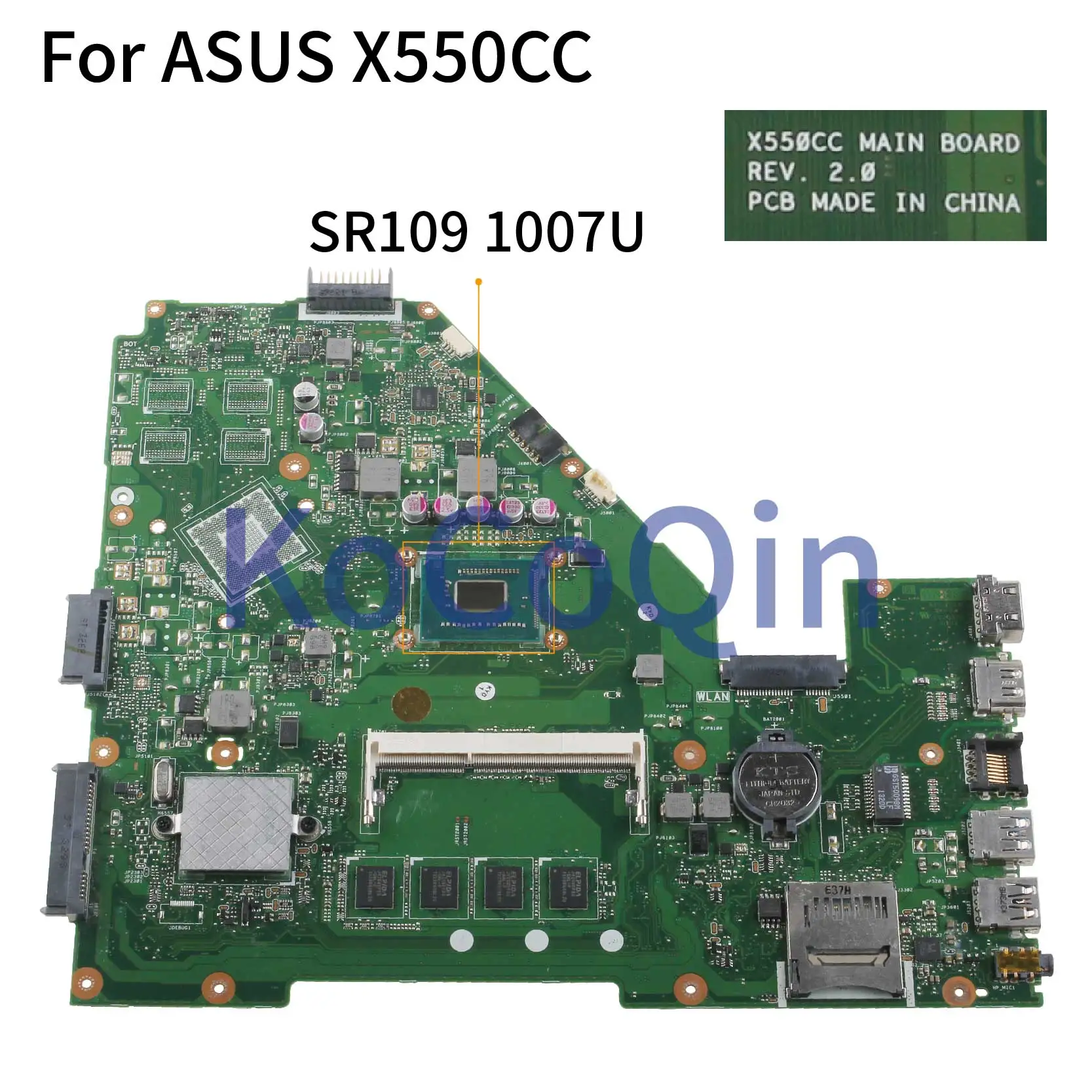 KoCoQin Laptop motherboard For ASUS F552CL X550VL X552C X550C X550CC Mainboard REV.2.0 SR109 1007U 4G
KoCoQin Laptop motherboard For ASUS F552CL X550VL X552C X550C X550CC Mainboard REV.2.0 SR109 1007U 4G