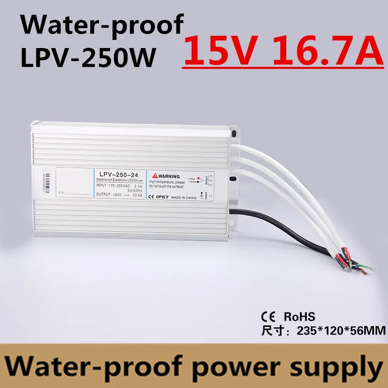 Factory outlet 250W 15V 16.7A IP67 Waterproof LED power supply outdoor use for led strip LED lamp driver LPV-250-15
Factory outlet 250W 15V 16.7A IP67 Waterproof LED power supply outdoor use for led strip LED lamp driver LPV-250-15