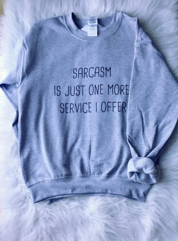 Sugarbaby Sarcasm Is Just One More Service I Offer Sweatshirt Funny Cozy Lounging Pullover Long Sleeve Fashion Causal Tops
Sugarbaby Sarcasm Is Just One More Service I Offer Sweatshirt Funny Cozy Lounging Pullover Long Sleeve Fashion Causal Tops