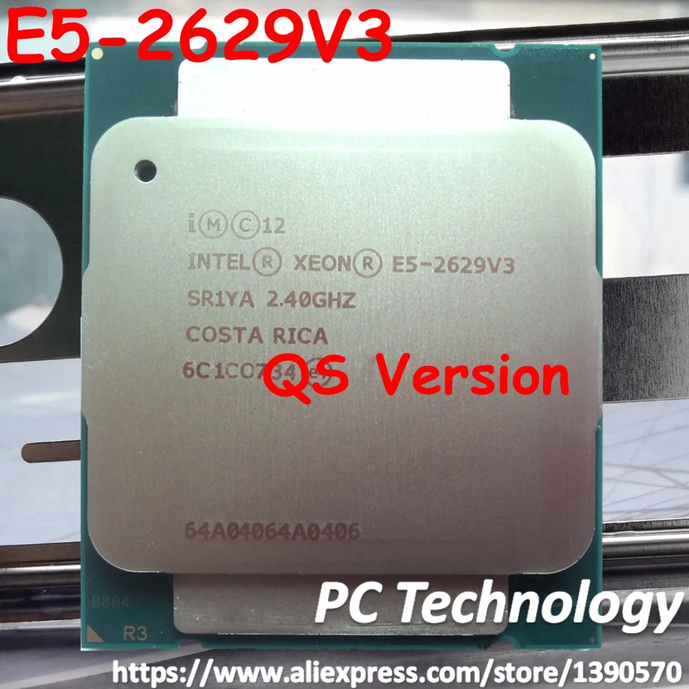 Original Intel Xeon E5-2629V3 2.40GHZ 8-Core 20MB QS version E5-2629 V3 E5 2629 V3 FCLGA2011-3 TPD 85W 1 year warranty 2629v3
Original Intel Xeon E5-2629V3 2.40GHZ 8-Core 20MB QS version E5-2629 V3 E5 2629 V3 FCLGA2011-3 TPD 85W 1 year warranty 2629v3