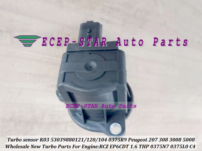Turbo sensor K03 53039880121 53039880120 53039880104 0375R9 0375N7 0375L0 For Peugeot 207 308 3008 5008 RCZ EP6DT EP6CDT 1.6 THP
Turbo sensor K03 53039880121 53039880120 53039880104 0375R9 0375N7 0375L0 For Peugeot 207 308 3008 5008 RCZ EP6DT EP6CDT 1.6 THP
