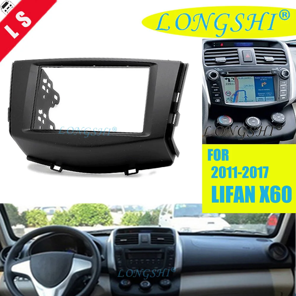 Double 2 DIN Car Frame Radio fascia Facia Panel Adapter For LIFAN X60 2011-2017 Dash CD Trim Installation Kit 2din
Double 2 DIN Car Frame Radio fascia Facia Panel Adapter For LIFAN X60 2011-2017 Dash CD Trim Installation Kit 2din