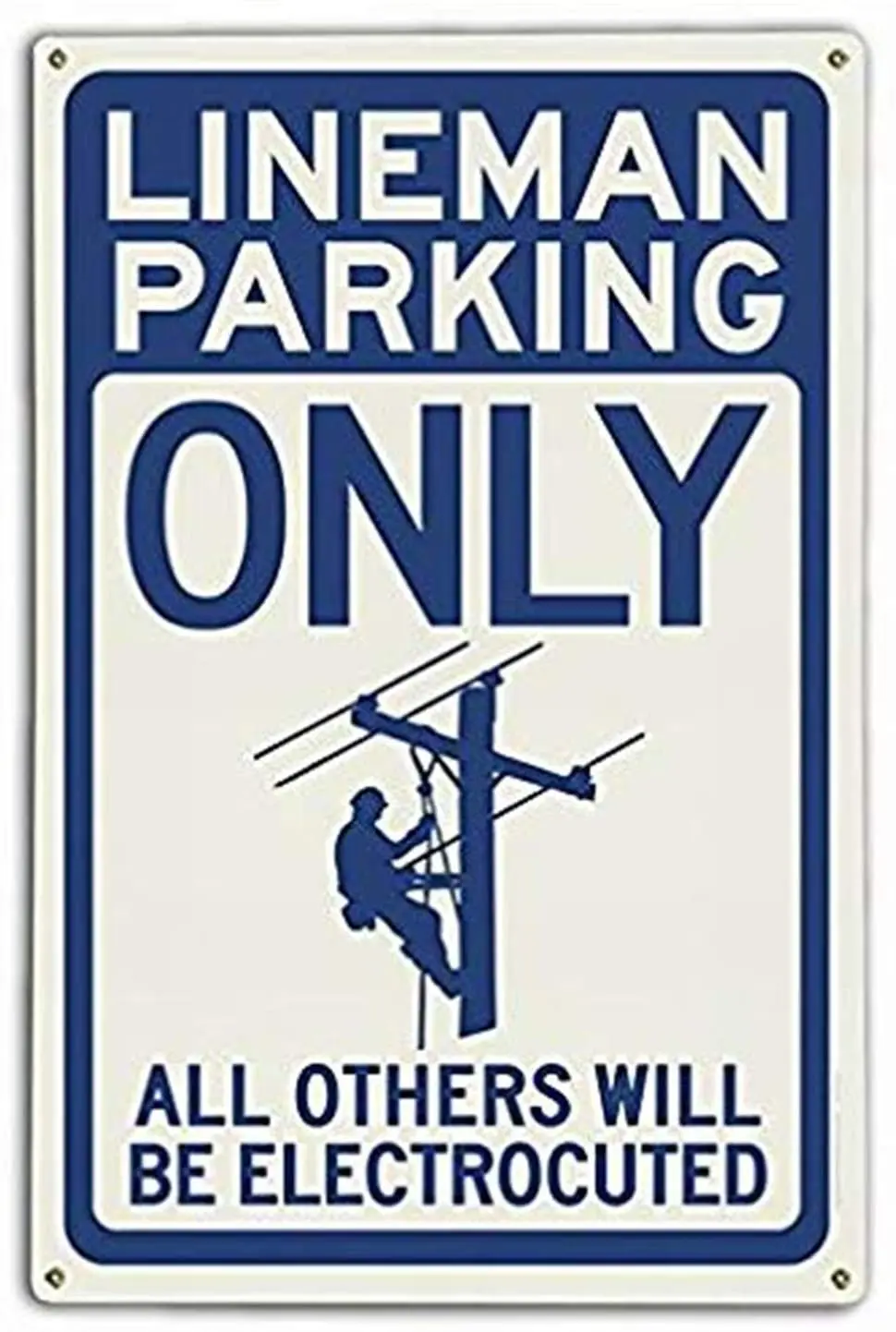 Lineman Parking Electrocuted (Blue) Novelty Vintage Tin 8x12 Inch Vintage Tin Sign Wall Decoration
Lineman Parking Electrocuted (Blue) Novelty Vintage Tin 8x12 Inch Vintage Tin Sign Wall Decoration