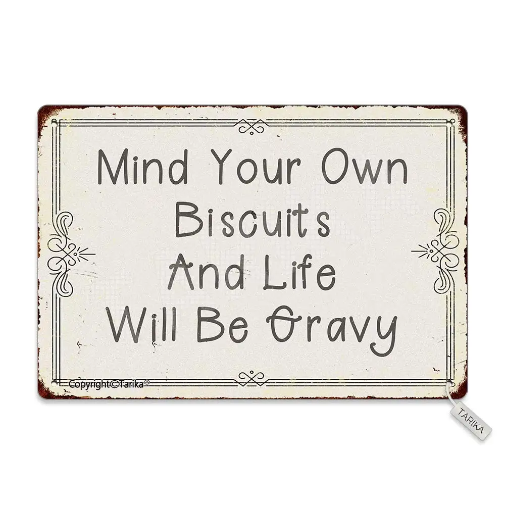 Mind Your Own Biscuits and Life Will Be Gravy 20X30 cm Metal Retro Look Decoration Crafts Sign for Home Kitchen Bathroom Farm Ga
Mind Your Own Biscuits and Life Will Be Gravy 20X30 cm Metal Retro Look Decoration Crafts Sign for Home Kitchen Bathroom Farm Ga