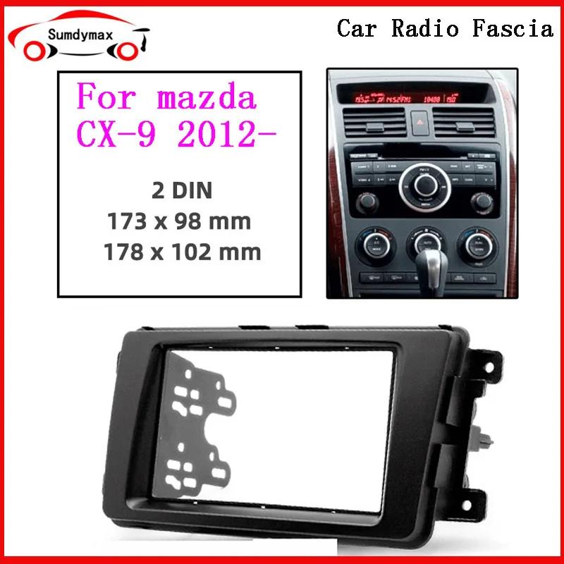Double din Car radio Fascia for Mazda CX9 CX-9 2006-2016 Car Frame Audio Refitting Panel Mount Dashboard Kit
Double din Car radio Fascia for Mazda CX9 CX-9 2006-2016 Car Frame Audio Refitting Panel Mount Dashboard Kit
