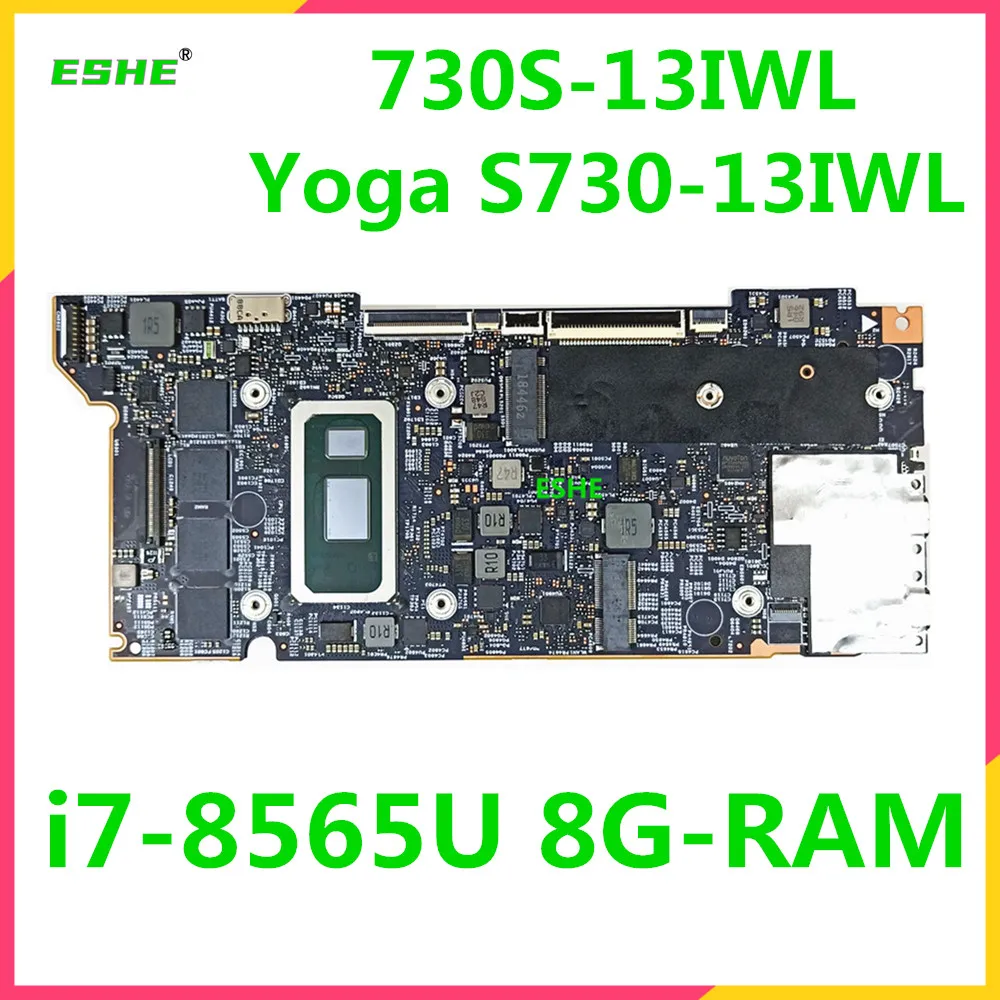 For Lenovo Yoga S730-13IWL 730S-13IWL Laptop Motherboard LS730WH 17934-1 i5-8265U i7-8565U RAM 8G 16G 5B20S72125 5B20S72127
For Lenovo Yoga S730-13IWL 730S-13IWL Laptop Motherboard LS730WH 17934-1 i5-8265U i7-8565U RAM 8G 16G 5B20S72125 5B20S72127