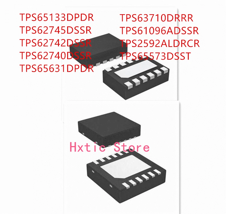 10 шт. TPS65133DPDR TPS62745DSSR TPS62742DSSR TPS62740DSSR TPS65631DPDR TPS63710DRRR TPS61096ADSSR TPS2592ALDRCR TPS65573DSST IC
10 шт. TPS65133DPDR TPS62745DSSR TPS62742DSSR TPS62740DSSR TPS65631DPDR TPS63710DRRR TPS61096ADSSR TPS2592ALDRCR TPS65573DSST IC