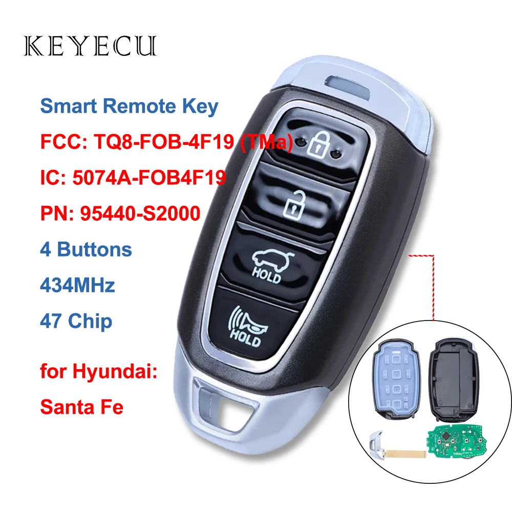 Keyecu Smart Remote Car Key 4 Buttons 434MHz 47 Chip for Hyundai Santa Fe 2019 2020 FCC ID: TQ8-FOB-4F19, P/N: 95440-S2000
Keyecu Smart Remote Car Key 4 Buttons 434MHz 47 Chip for Hyundai Santa Fe 2019 2020 FCC ID: TQ8-FOB-4F19, P/N: 95440-S2000