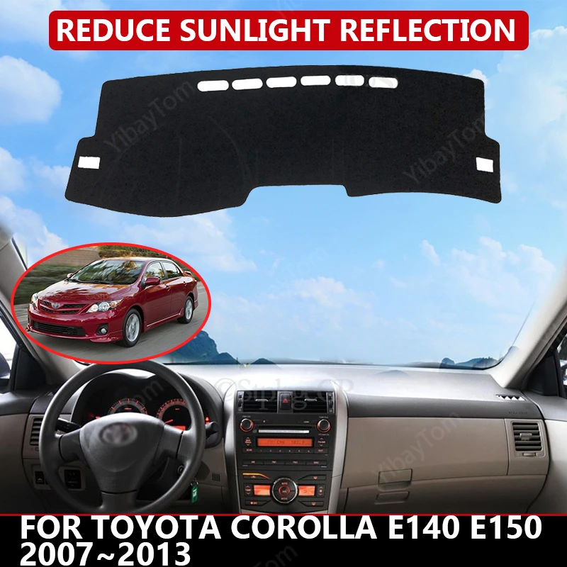 Чехол для приборной панели автомобиля Toyota Corolla E140 E150 2007 ~ 2013, защитный коврик от солнца, коврик для приборной панели, коврик, Автомобильный Ковер
Чехол для приборной панели автомобиля Toyota Corolla E140 E150 2007 ~ 2013, защитный коврик от солнца, коврик для приборной панели, коврик, Автомобильный Ковер