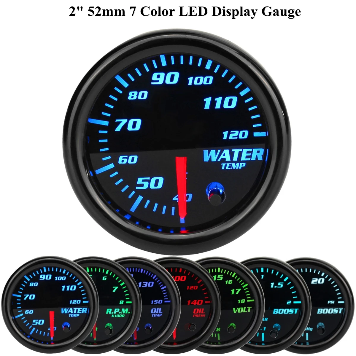 2'' 52mm 7 Color LED Gauge Car Mechanical Boost PSI/BAR Oil Press Oil Temp Water Temp RPM Tach Vacuum Volt Universal Meter
2'' 52mm 7 Color LED Gauge Car Mechanical Boost PSI/BAR Oil Press Oil Temp Water Temp RPM Tach Vacuum Volt Universal Meter