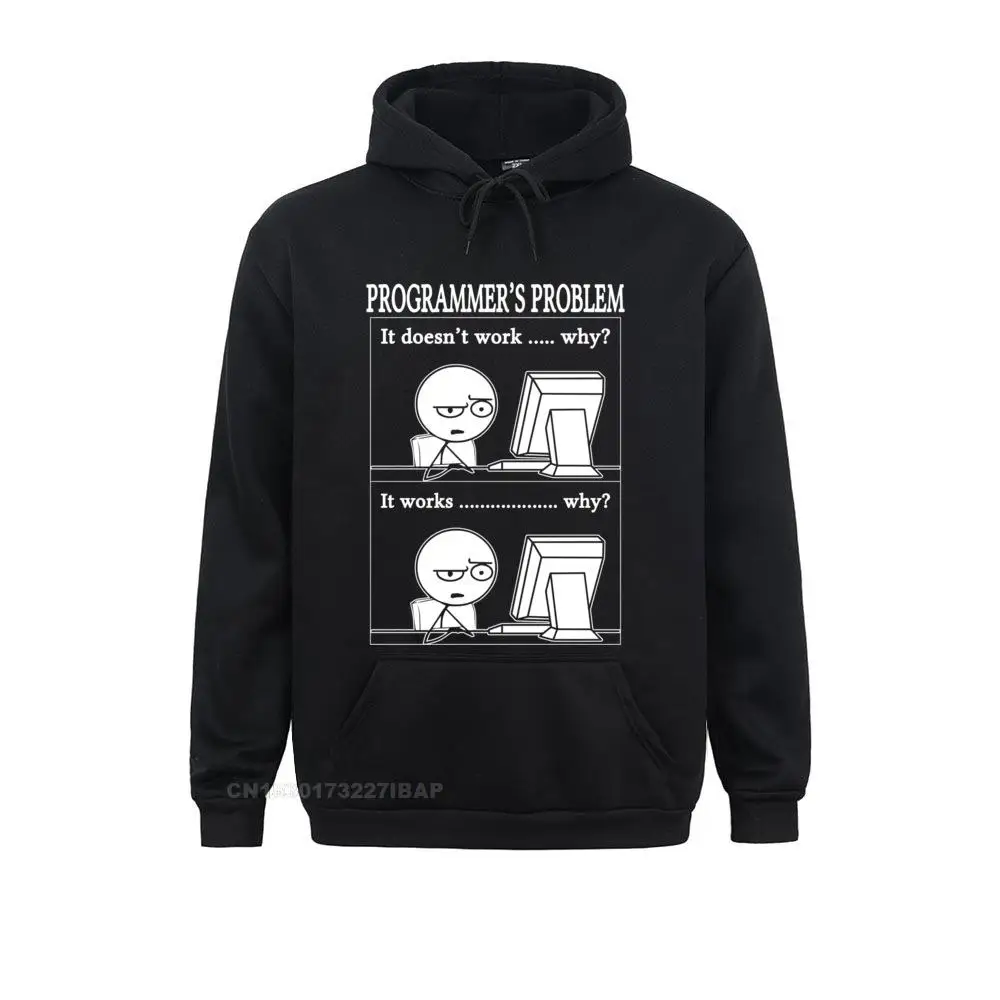Funny Programmers Problem Fun Developer Sweatshirts Europe Long Sleeve Hoodies Novelty Clothes For Men Thanksgiving Day
Funny Programmers Problem Fun Developer Sweatshirts Europe Long Sleeve Hoodies Novelty Clothes For Men Thanksgiving Day