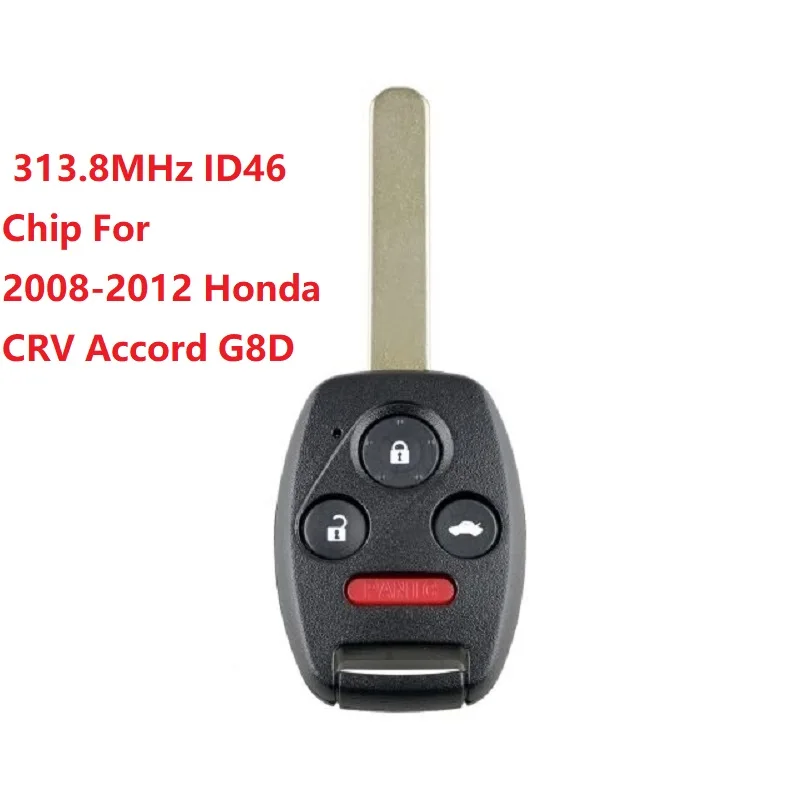 CN003056 For 2008-2012 Honda CRV Accord G8D Remote Key Fob 3+1 Button 313.8MHz ID46 Chip
CN003056 For 2008-2012 Honda CRV Accord G8D Remote Key Fob 3+1 Button 313.8MHz ID46 Chip