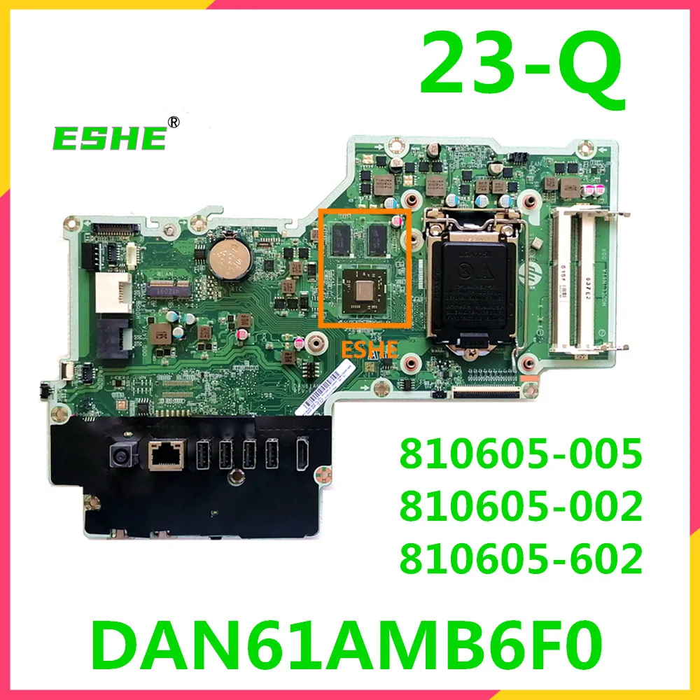 Материнская плата DAN61AMB6F0 для HP Pavilion TPC-Q017 23-Q, материнская плата 810605-005 810605-002 810605-602 810605-001
Материнская плата DAN61AMB6F0 для HP Pavilion TPC-Q017 23-Q, материнская плата 810605-005 810605-002 810605-602 810605-001