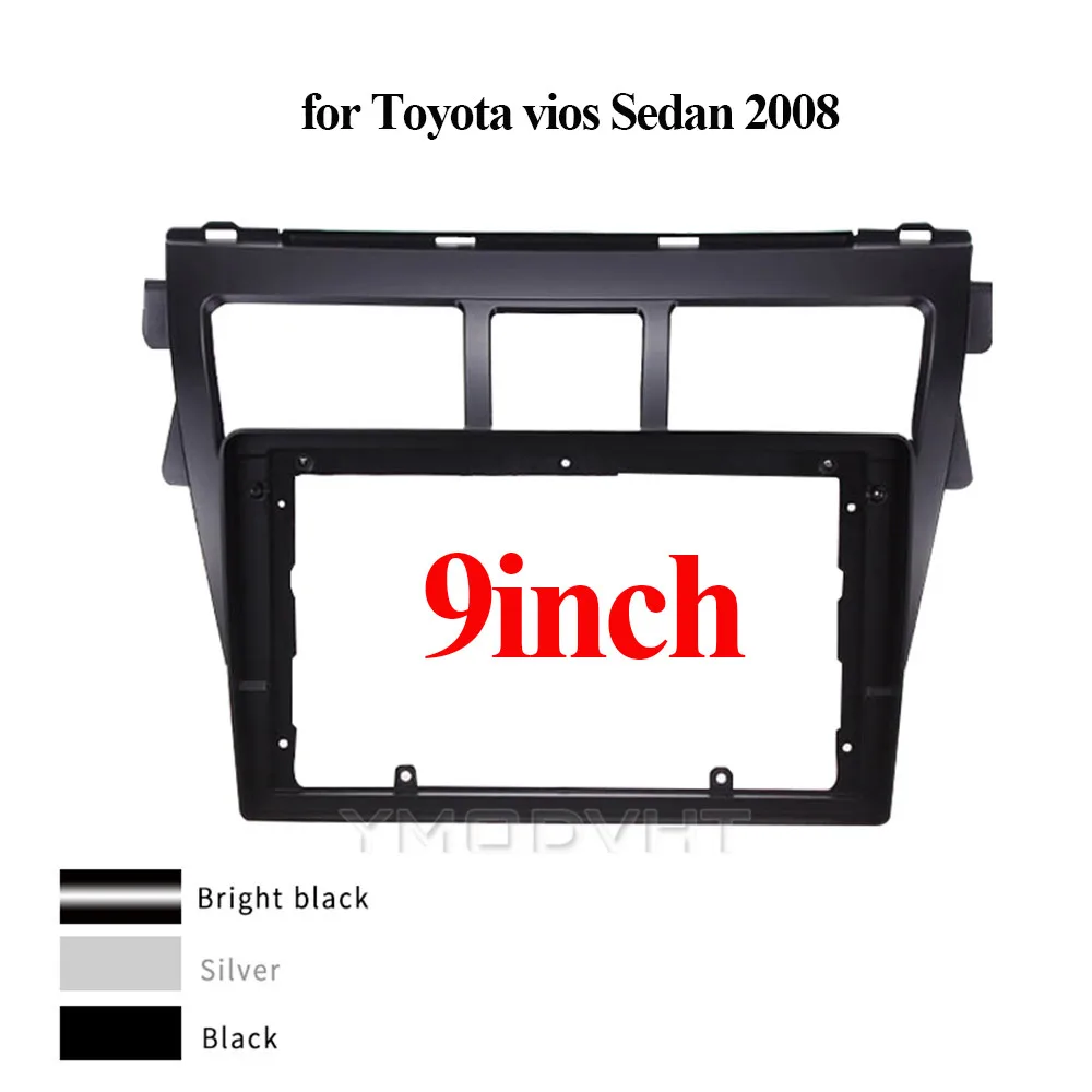 9inch Car Radio Fascia for Toyota Vios Yaris Sedan 2008 DVD Stereo Frame Plate Mounting Dash Installation Bezel Trim Kit
9inch Car Radio Fascia for Toyota Vios Yaris Sedan 2008 DVD Stereo Frame Plate Mounting Dash Installation Bezel Trim Kit
