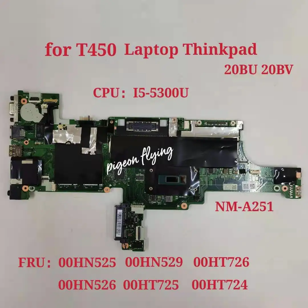 NM-A251 для ноутбука Thinkpad T450, материнская плата CPU i5-5300U AIVL0 L5-5200U
NM-A251 для ноутбука Thinkpad T450, материнская плата CPU i5-5300U AIVL0 L5-5200U