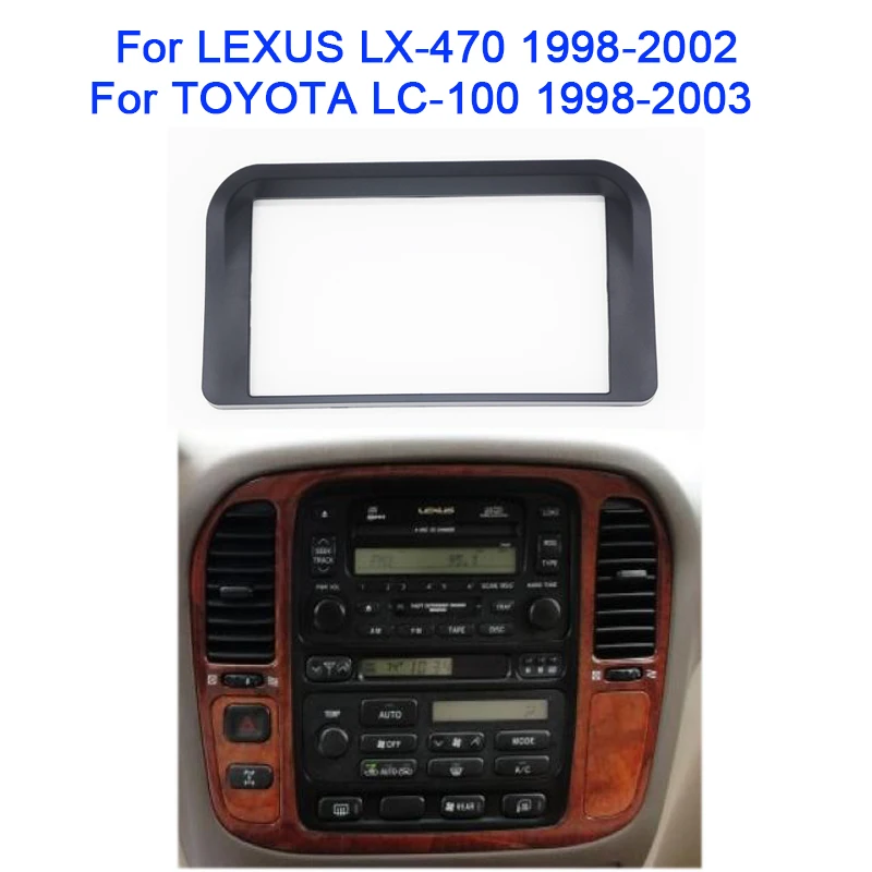 2din Car Radio Fascia for LEXUS LX470 TOYOTA LC-100 Stereo Panel Dash CD Trim Installation Frame Kit Bezel Faceplate 173*98mm
2din Car Radio Fascia for LEXUS LX470 TOYOTA LC-100 Stereo Panel Dash CD Trim Installation Frame Kit Bezel Faceplate 173*98mm