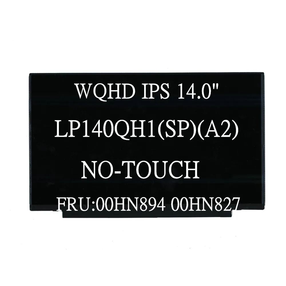 Applicable to LP140QH1(SP)(A2) Thinkpad x1 Carbon 3rd Laptop 14.0 WQHD IPS Glare Touch LCD Screen FRU 00HN827 00HN894
Applicable to LP140QH1(SP)(A2) Thinkpad x1 Carbon 3rd Laptop 14.0 WQHD IPS Glare Touch LCD Screen FRU 00HN827 00HN894