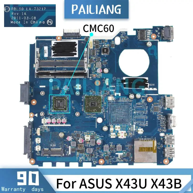 Материнская плата PAILIANG для ноутбука ASUS X43U X43B CMC60, материнская плата LA-7321P DDR3, протестирована
Материнская плата PAILIANG для ноутбука ASUS X43U X43B CMC60, материнская плата LA-7321P DDR3, протестирована