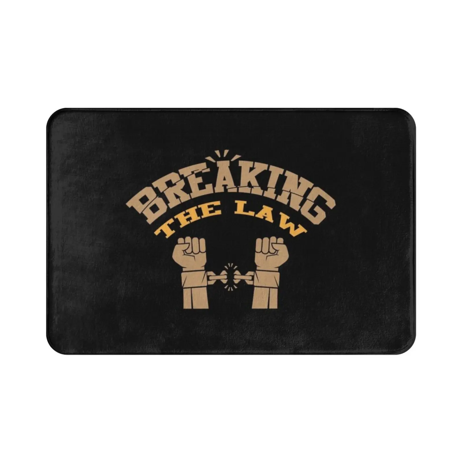 Breaking The Law Carpet Mat Rug Cushion Soft Law Hand Handcuff Jail Breaking Cuffs Police Thief Robber Gangsta Hiphop 
Breaking The Law Carpet Mat Rug Cushion Soft Law Hand Handcuff Jail Breaking Cuffs Police Thief Robber Gangsta Hiphop