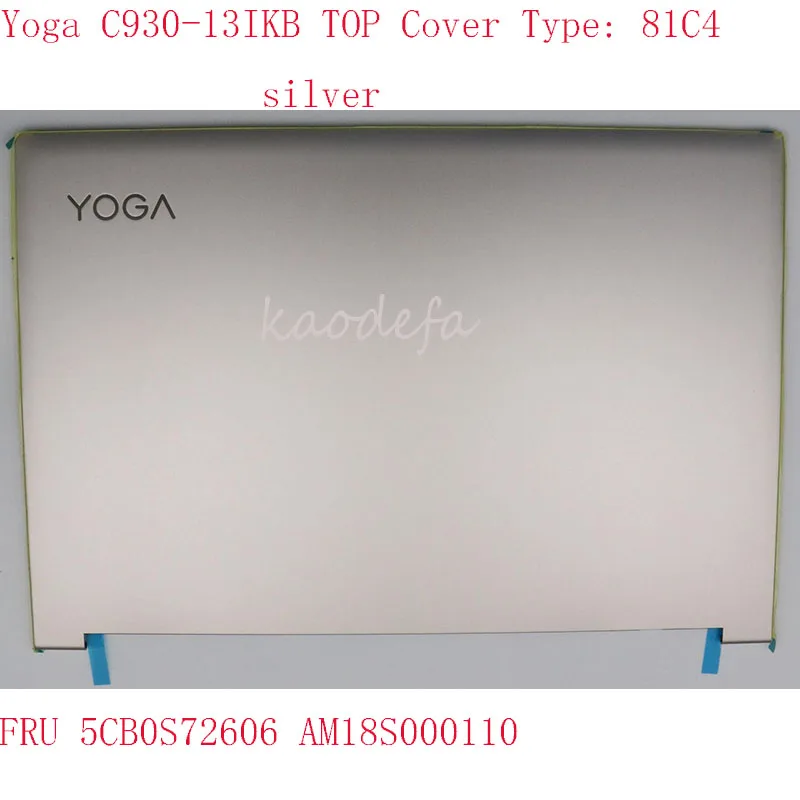 Yoga C930-13IKB TOP Cover For Lenovo Yoga C930-13IKB Laptop 81C4 5CB0S72606 AM18S000110 A cover silver 100% NEW
Yoga C930-13IKB TOP Cover For Lenovo Yoga C930-13IKB Laptop 81C4 5CB0S72606 AM18S000110 A cover silver 100% NEW
