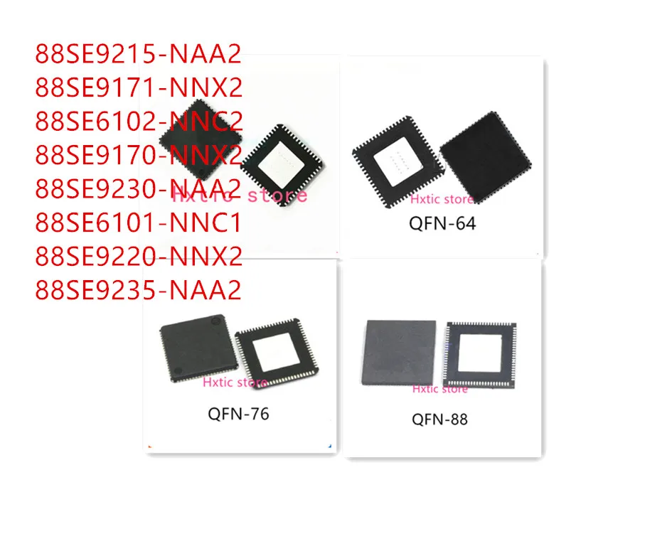 10PCS 88SE9215-NAA2 88SE9171-NNX2 88SE6102-NNC2 88SE9170-NNX2 88SE9230-NAA2 88SE6101-NNC1 88SE9220-NNX2 88SE9235-NAA2 IC
10PCS 88SE9215-NAA2 88SE9171-NNX2 88SE6102-NNC2 88SE9170-NNX2 88SE9230-NAA2 88SE6101-NNC1 88SE9220-NNX2 88SE9235-NAA2 IC
