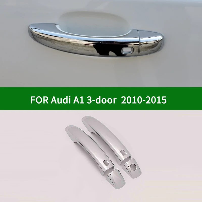 For Audi A1 2010-2015 chrome silver car 2 door handle cover trim with keyless 2011 2012 2013 2014
For Audi A1 2010-2015 chrome silver car 2 door handle cover trim with keyless 2011 2012 2013 2014