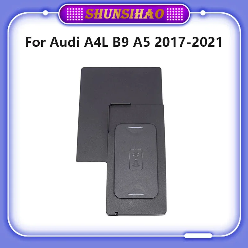 ShunSihao For A4 B9 A5 2017-2021 car wireless charger Wireless charging board telephone charger armrest box mobile phone holder
ShunSihao For A4 B9 A5 2017-2021 car wireless charger Wireless charging board telephone charger armrest box mobile phone holder