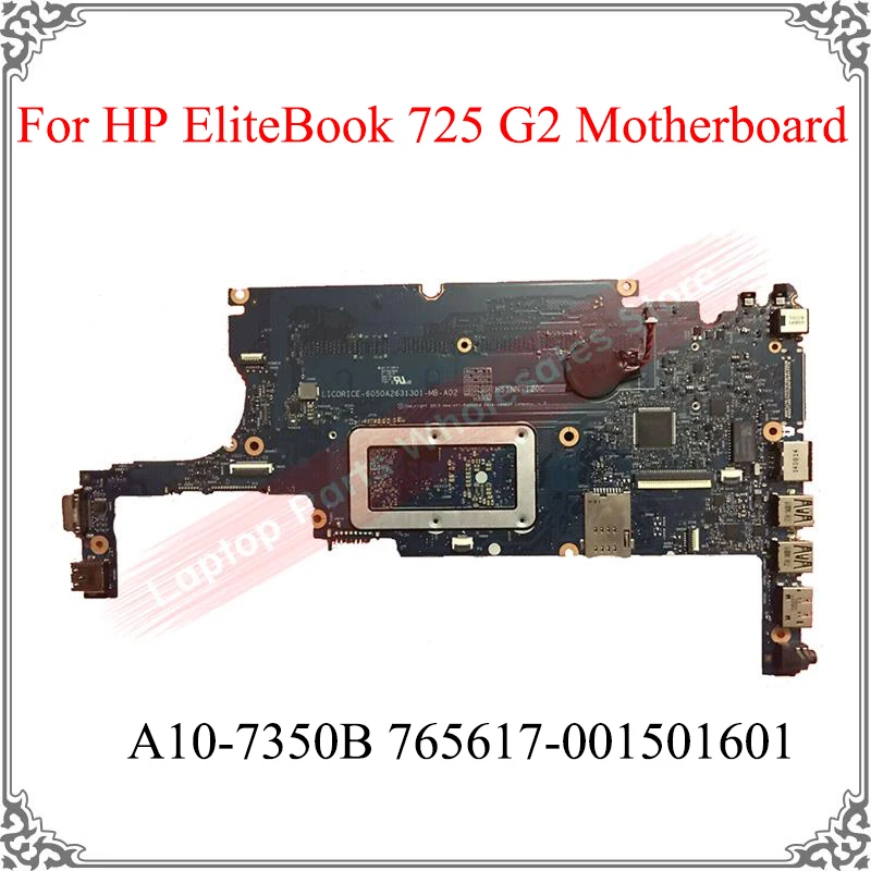 Original Laptop Motherboard For HP EliteBook 725 G2 A10-7350B 765617-001501601 Mainboard Logic Board Replacement
Original Laptop Motherboard For HP EliteBook 725 G2 A10-7350B 765617-001501601 Mainboard Logic Board Replacement