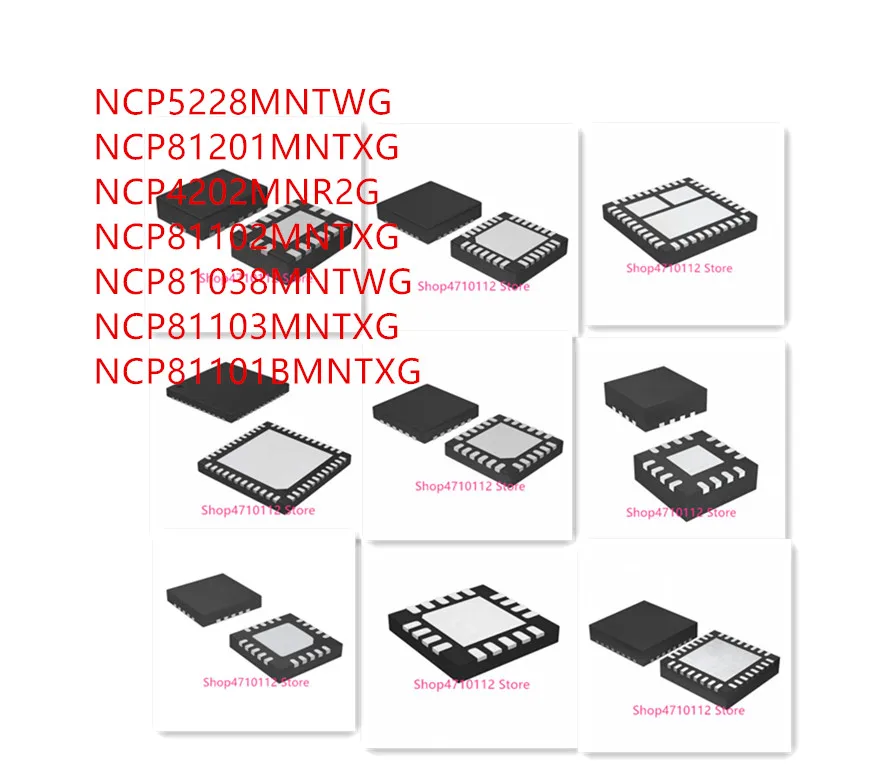 10 шт., NCP5228MNTWG NCP81201MNTXG NCP4202MNR2G NCP81102MNTXG NCP81038MNTWG NCP81103MNTXG NCP81101BMNTXG IC
10 шт., NCP5228MNTWG NCP81201MNTXG NCP4202MNR2G NCP81102MNTXG NCP81038MNTWG NCP81103MNTXG NCP81101BMNTXG IC