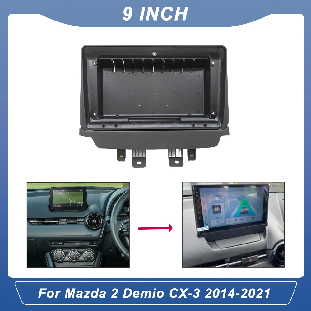 9 Inch Car Frame Fascia Adapter Canbus Box Decoder Android Radio Audio Dash Fitting Panel Kit for Mazda 2 Demio CX-3 2014-2021
9 Inch Car Frame Fascia Adapter Canbus Box Decoder Android Radio Audio Dash Fitting Panel Kit for Mazda 2 Demio CX-3 2014-2021