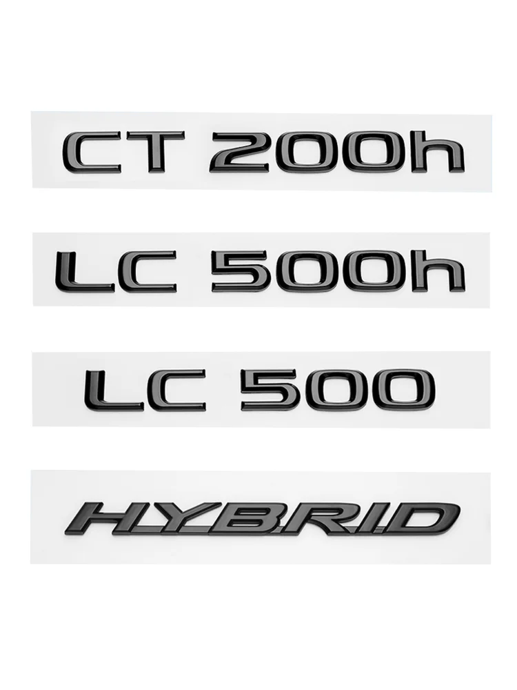 Glossy Black ABS Letters Number CT200h LC500 LC500h HYBRID Car Rear Trunk Logo Badge Emblem For CT LC Sticker
Glossy Black ABS Letters Number CT200h LC500 LC500h HYBRID Car Rear Trunk Logo Badge Emblem For CT LC Sticker