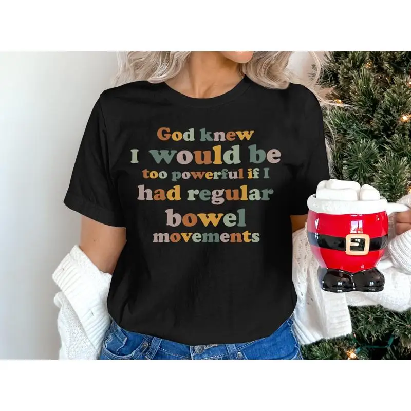 God Knew I Would Be Too Powerful If Had Regular Bowel Movements T Shirt Funny Y2K Gen Z Meme Aesthetic Trendy
God Knew I Would Be Too Powerful If Had Regular Bowel Movements T Shirt Funny Y2K Gen Z Meme Aesthetic Trendy