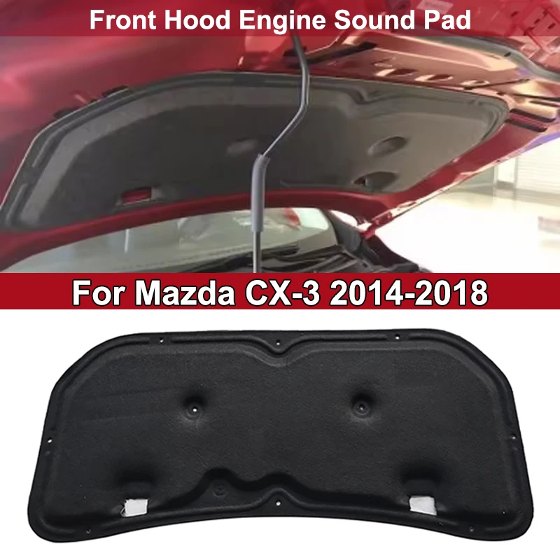 For Mazda CX-3 2014-2018 Front Hood Engine Insulation Cotton Sound Heat Insulation Pad Engine Soundproof Mat Car Accessories
For Mazda CX-3 2014-2018 Front Hood Engine Insulation Cotton Sound Heat Insulation Pad Engine Soundproof Mat Car Accessories