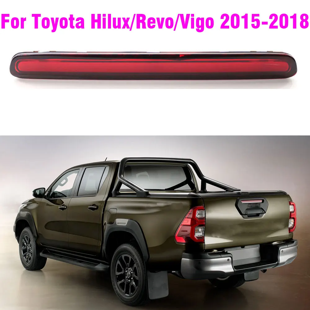 32915006872 LED High Mount Brake Light For Toyota Hilux Revo 2015-2017 Positioned Additional Third Tail Stop Lamp Car-Styling
32915006872 LED High Mount Brake Light For Toyota Hilux Revo 2015-2017 Positioned Additional Third Tail Stop Lamp Car-Styling