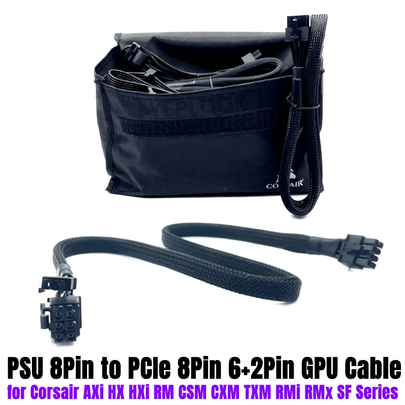 PSU 8Pin to PCIe 8Pin 6+2Pin VGA GPU Power Cable for Corsair RM1000e, RM850e, RM750e Type4 Modular Power, Sleeved Net 18AWG 60CM
PSU 8Pin to PCIe 8Pin 6+2Pin VGA GPU Power Cable for Corsair RM1000e, RM850e, RM750e Type4 Modular Power, Sleeved Net 18AWG 60CM