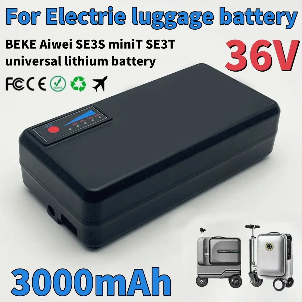 Electric luggage battery, original For Airway SE3S miniT SE3T universal 36V 3AH/3000mah lithium battery can be used for boarding
Electric luggage battery, original For Airway SE3S miniT SE3T universal 36V 3AH/3000mah lithium battery can be used for boarding