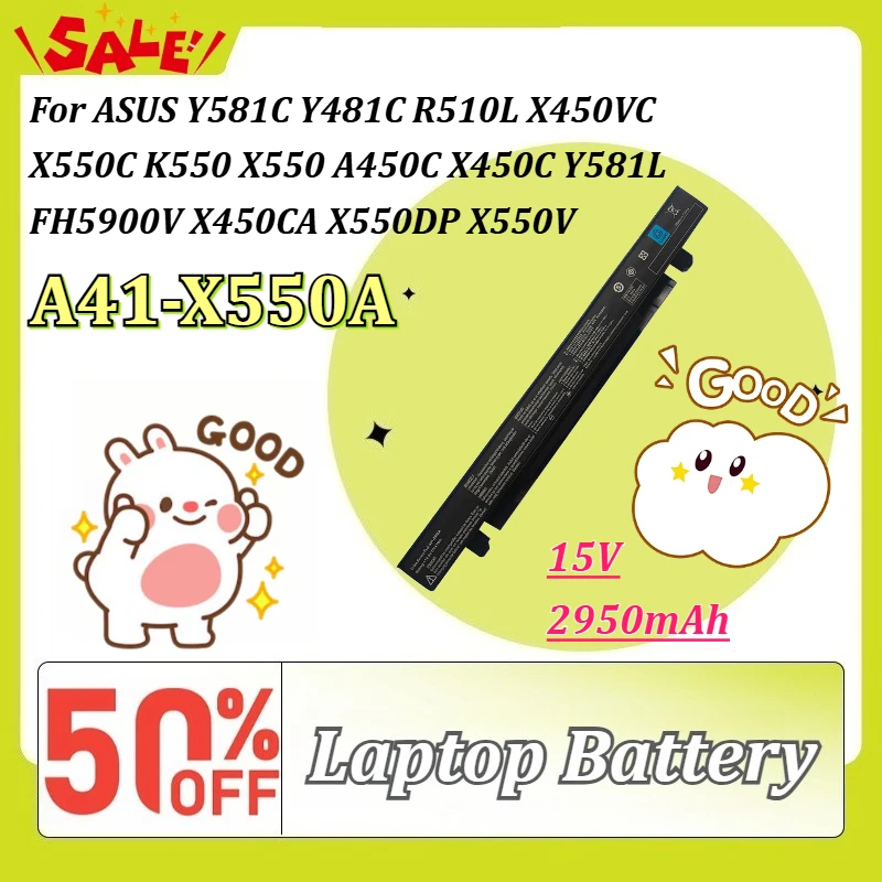 A41-X550A 2950mAh Laptop Battery for ASUS Y581C Y481C R510L X450VC X550C K550 X550 A450C X450C Y581L FH5900V X450CA X550DP X550V
A41-X550A 2950mAh Laptop Battery for ASUS Y581C Y481C R510L X450VC X550C K550 X550 A450C X450C Y581L FH5900V X450CA X550DP X550V