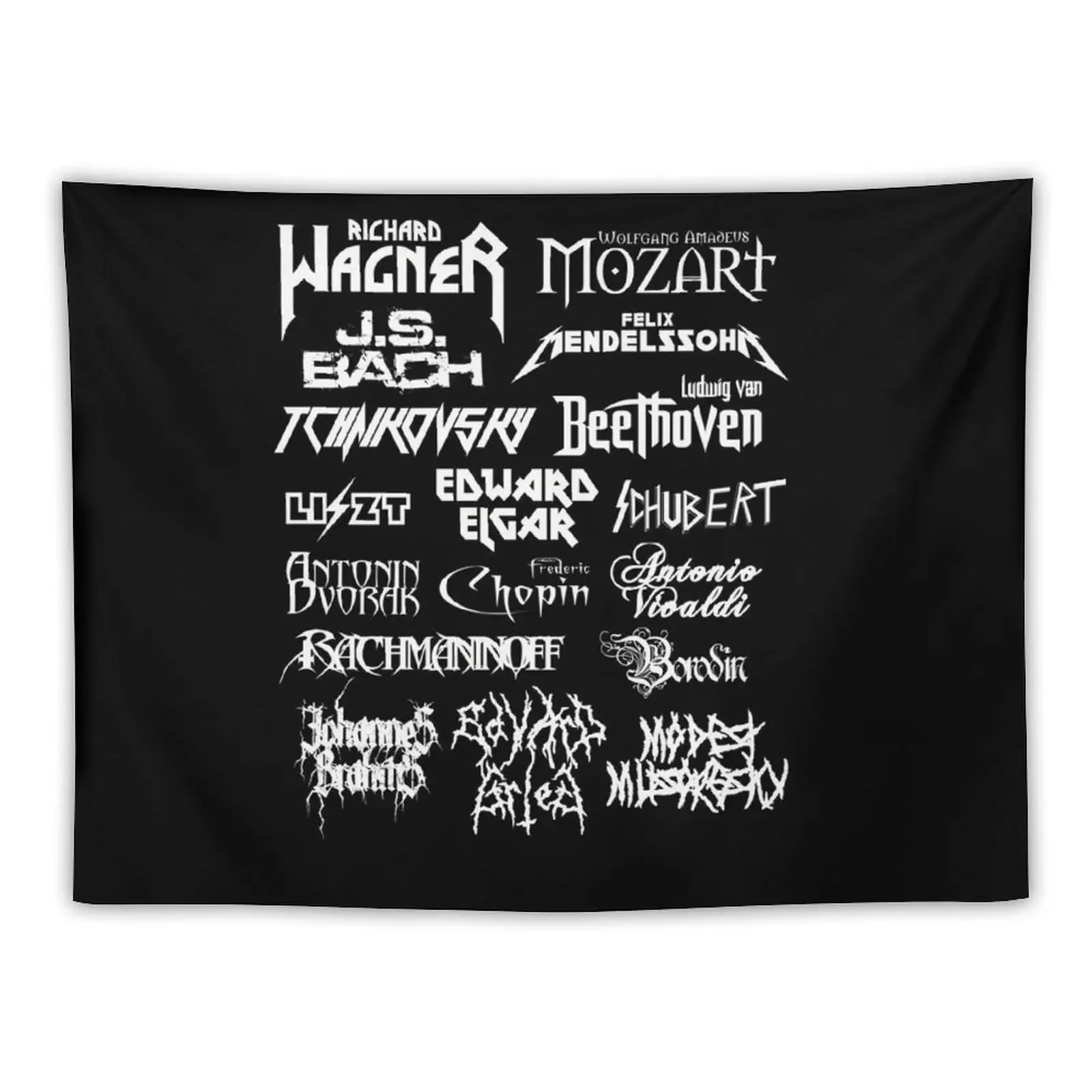 Heavy Metal-Style Classical Composers (White Text) Tapestry Decoration Room Wall Decor Tapestry
Heavy Metal-Style Classical Composers (White Text) Tapestry Decoration Room Wall Decor Tapestry