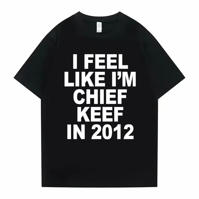 Women Men I Feel Like I'm Chief Keef in 2012 Graphic Print Tshirt Summer Men Women Fashion Trend Hip
Women Men I Feel Like I'm Chief Keef in 2012 Graphic Print Tshirt Summer Men Women Fashion Trend Hip