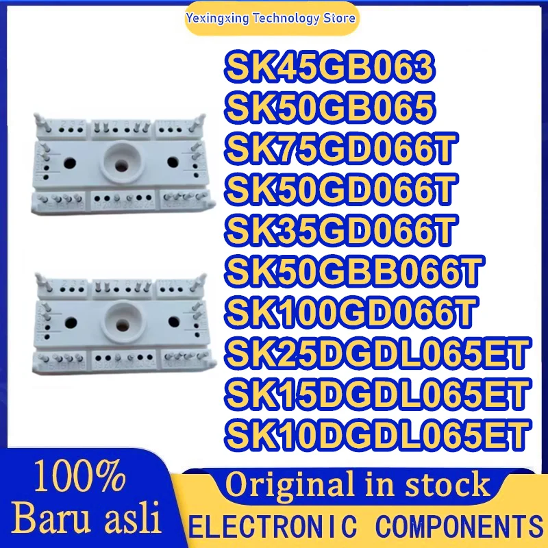 SK45GB063 SK50GB065 SK75GD066T SK50GD066T SK35GD066T SK50GBB066T SK100GD066T SK25DGDL065ET SK15DGDL065ET SK10DGDL065ET IN STOCK
SK45GB063 SK50GB065 SK75GD066T SK50GD066T SK35GD066T SK50GBB066T SK100GD066T SK25DGDL065ET SK15DGDL065ET SK10DGDL065ET IN STOCK