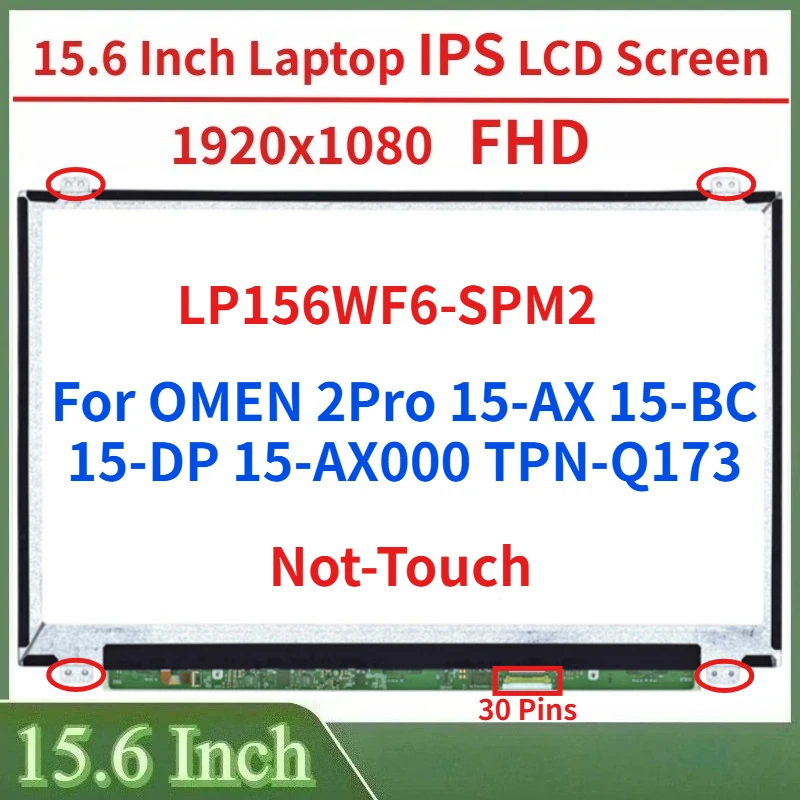 15.6"Laptop IPS LCD Screen LP156WF6-SPM2 For OMEN 2Pro 15-AX 15-BC 15-DP 15-AX000 TPN-Q173 Display Matrix Panel 1920x1080
15.6"Laptop IPS LCD Screen LP156WF6-SPM2 For OMEN 2Pro 15-AX 15-BC 15-DP 15-AX000 TPN-Q173 Display Matrix Panel 1920x1080