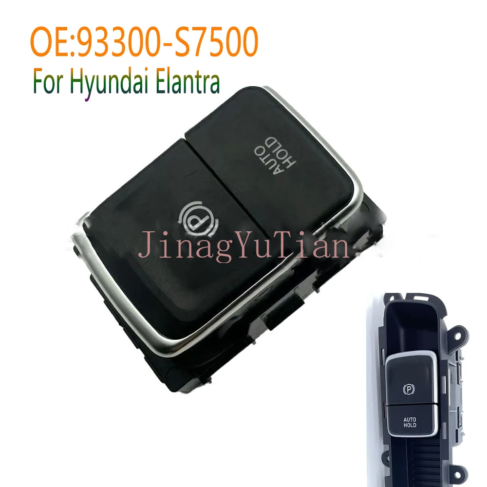 Electronic Handbrake Start-Stop Automatic Parking Switch button parts For Hyundai Elantra Center Multi Function Car Accessories
Electronic Handbrake Start-Stop Automatic Parking Switch button parts For Hyundai Elantra Center Multi Function Car Accessories
